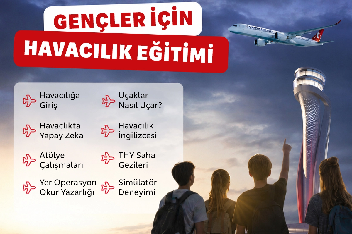 THY'den gen&ccedil;lere 10 g&uuml;nl&uuml;k havacılık programı