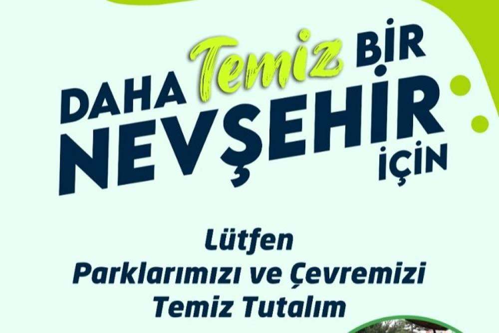 Nevşehir Belediyesi'nden temiz &ccedil;evre uyarısı