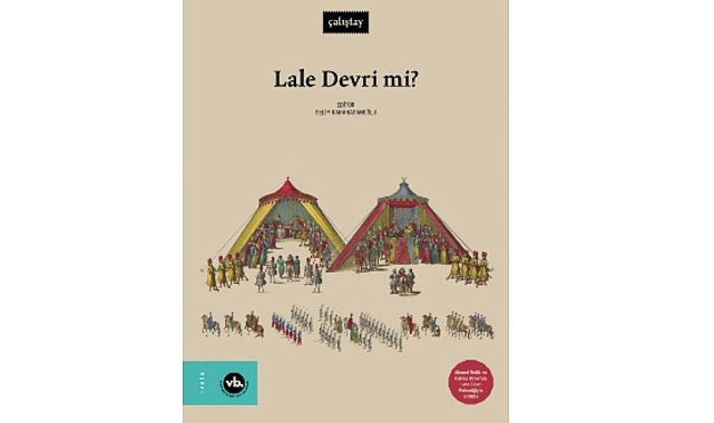 VBKY &ldquo;Lale Devri mi?"yi yayımladı