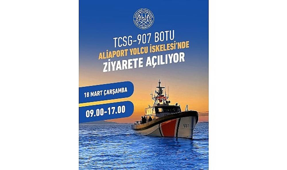 Sahil G&uuml;venlik Botu TCSG-907 Aliağa'da Ziyarete A&ccedil;ılıyor